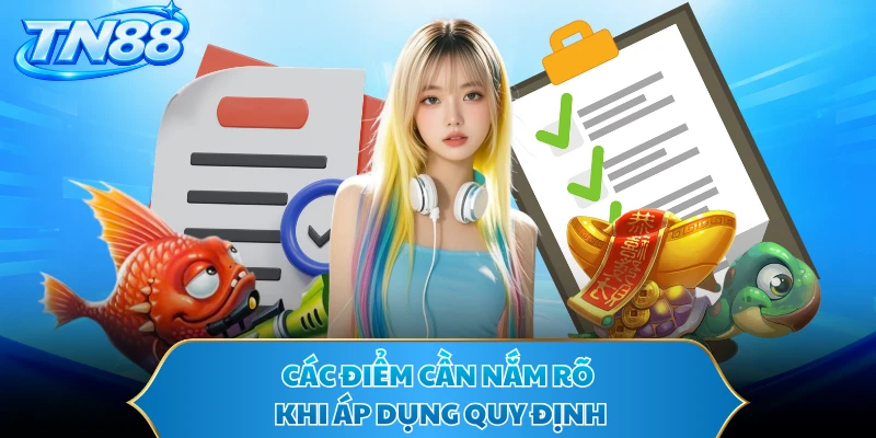 Các điểm cần nắm rõ khi áp dụng quy định